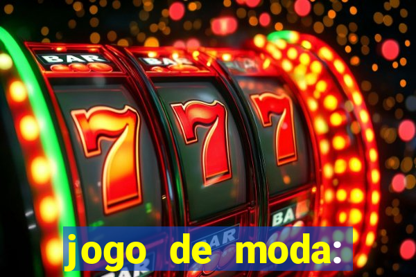 jogo de moda: maquiagem vestir